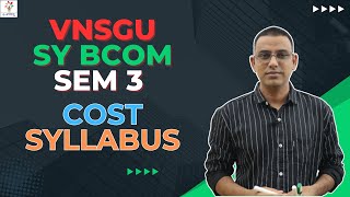 VNSGU | SY BCOM SEM 3 | COST SYLLABUS | E-ABHYASU