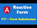 #13.17 - Form submission - Reactive Form - Angular Series