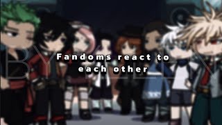 Fandoms react to each other… || PART 0/8 / INTRODUCTION || SPEED 0.5x