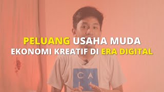 PELUANG USAHA MUDA, EKONOMI KREATIF DI ERA DIGITAL | #SINAUBARENG