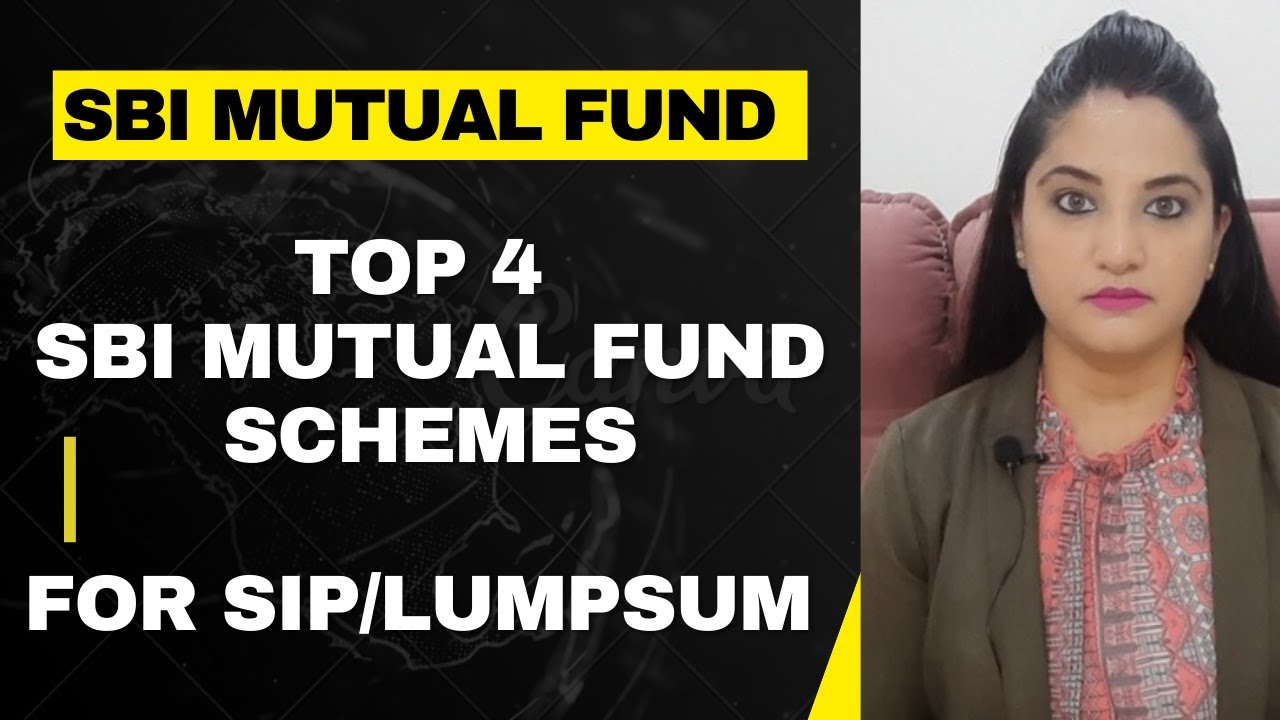 Top 4 SBI Mutual Fund Schemes For SIP & Lumpsum|SBI Mutual Fund|Best ...