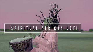 Lofi Afrobeats - Tribal Bliss (Spiritual & Hynotizing African Lofi) | Royalty Free Background Music