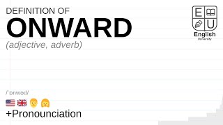 ONWARD meaning, definition \u0026 pronunciation | What is ONWARD? | How to say ONWARD