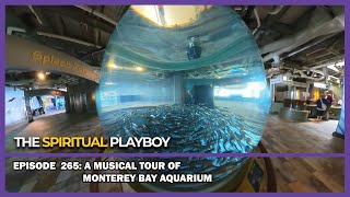 Ep. 265: A Musical Tour of Monterey Bay Aquarium