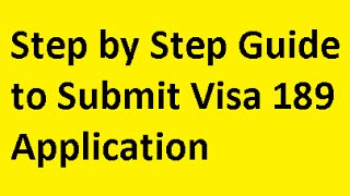 Step by Step Guide to Submit 189 Application for Australian Immigration [NOT IMMIGRATION ADVICE]]