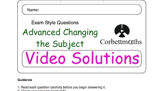 Advanced Changing the Subject Answers - Corbettmaths