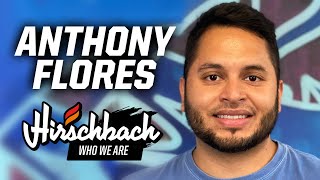 Hirschbach: Who We Are – Anthony Flores