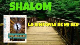 GRUPO SHALOM. LA SINFONÍA DE MI SER