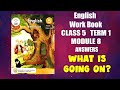 Ennum Ezhuthum | English Work Book | Class 5 | Term 1 | Module 8 | Answers | What is going on?