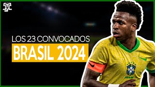 LOS 23 CONVOCADOS de BRASIL para la COPA AMERICA 2024 | SORPRESAS Y AUSENCIAS