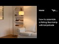 How to assemble a fishing floor lamp with lampshade  | Tangla Lighting and Living