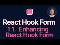 React Hook Form Tutorial - 11 - Enhancing React Hook Form