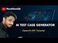Auto-Generate Test Cases Using OpenAI | Open AI API Tutorial