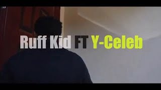 Ruff Kid Ft Y Celeb - Nifunte (Official Video)