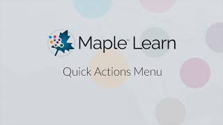 Maple Learn: Quick Actions Menu