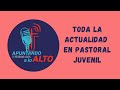 Toda la actualidad en Pastoral Juvenil - Apuntando a lo Alto