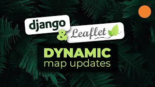 Django and LeafletJS - Dynamic Map Updates with AJAX Polling Requests