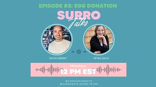 SurroTalks | Episode 2: Egg Donation