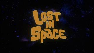 Lost In Space Opening And Closing Themes 1965 - 1968 Hd