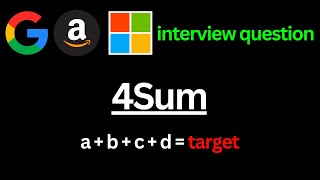 Leetcode 18 '4Sum' | Python | Google | Microsoft | Amazon Interview question