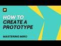 How To Create a Prototype Fast in Miro | Updated 2026