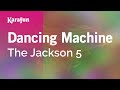 Dancing Machine - The Jackson 5 | Karaoke Version | KaraFun