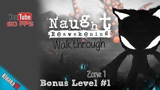 Naught REawakening - Zone 1 - Bonus Level 1 - A Sad Loss Walkthrough