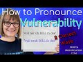 How to Pronounce Vulnerability