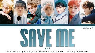 BTS (방탄소년단) - Save ME Color Coded lyrics 가사 歌詞 [HAN/ROM/ENG]