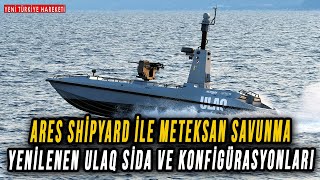 Ares Shipyard ile Meteksan Savunma - Yenilenen ULAQ SİDA ve Konfigürasyonları Tanıtıldı