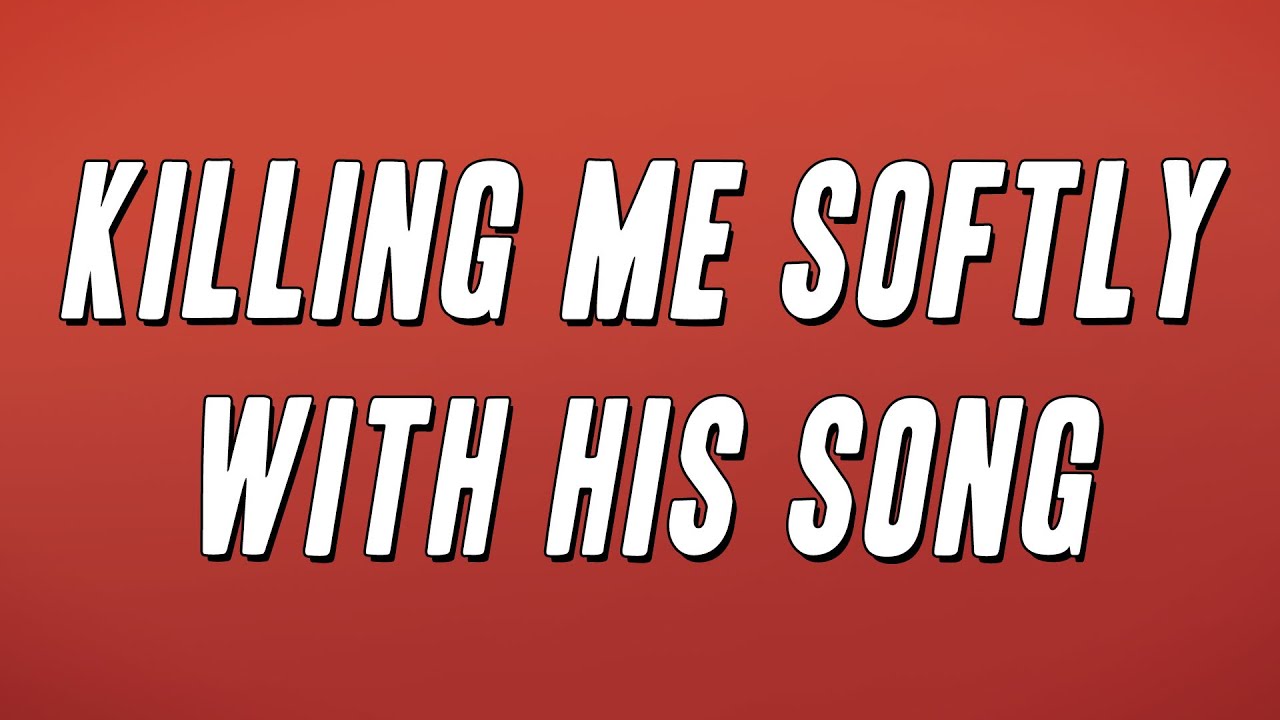 Fugees - Killing Me Softly With His Song (Lyrics) - YouTube