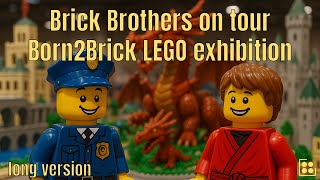 Brick Brothers on tour - LEGO exhibition Born2Brick Rüsselsheim - long version