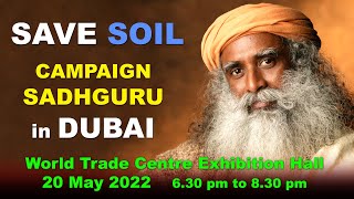 SAVE SOIL CAMPAIGN SADHGURU in Dubai 20 May 2022