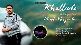 Khallude - Best Lyrics from Nando Ningomba | Piranggi Mamal