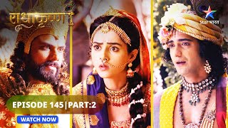 RadhaKrishn | Mathura mein Radha  | राधाकृष्ण | EPISODE 145 Part 02 #starbharat  #radhakrishna