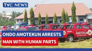 (SEE VIDEO) Ondo Amotekun Arrests Man With Human Parts, 31 Other Suspects