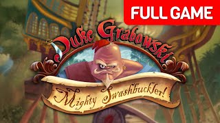 Duke Grabowski, Mighty Swashbuckler | Full Game Walkthrough | No Commentary