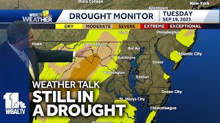 Weather Talk: Parts of Maryland still in drought