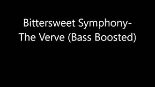 Bittersweet Symphony-The Verve (Bass Boost)