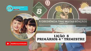 EBD Lição 8 — Primários | A OBEDIÊNCIA TRAZ MUITAS BENÇÃOS (7 e 8 anos) 4ºTrimestre 2024