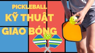 Kỹ thuật giao bóng Ttrong Pickleball