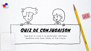 QUIZ DE CONJUGAISON - Avez-vous atteint le niveau CM2/6ème ?