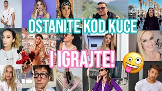 OSTANITE KOD KUCE I IGRAJTE!