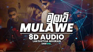 [8D Audio] | Lakshitha Mihiran | Mulawe  (මුලාවේ) DarkOwl. :)