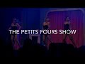 the petits fours show trailer´19