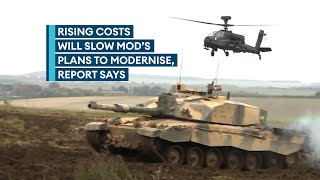 UK military modernisation to be slowed by cost increases, report says