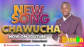 CHAWUCHA JESU - Emmanuel Dishon (official audio)