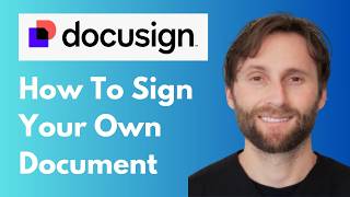 Docusign eSignature: How to Sign Your Own Document [Full Guide 2026]