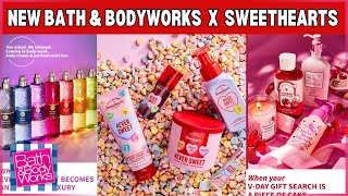 NEW BATH \u0026 BODY WORKS X SWEETHEARTS VALENTINES APP PREVIEW PLUS MORE NEW #bathandbodyworks