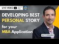 Developing a Strong Personal Story for a Shining MBA Application | MBA Application Essays